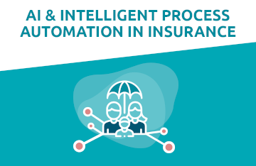 AI & Intelligent Process Automation in Insurance